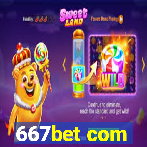 667bet com